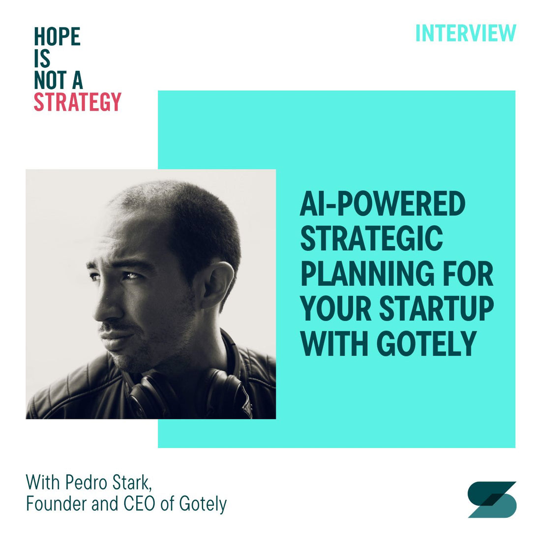 #09 Pedro Stark: AI-powered strategic planning for your startup with gotely