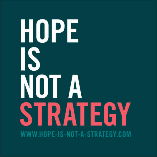 Sticker package - Hope is not a strategy